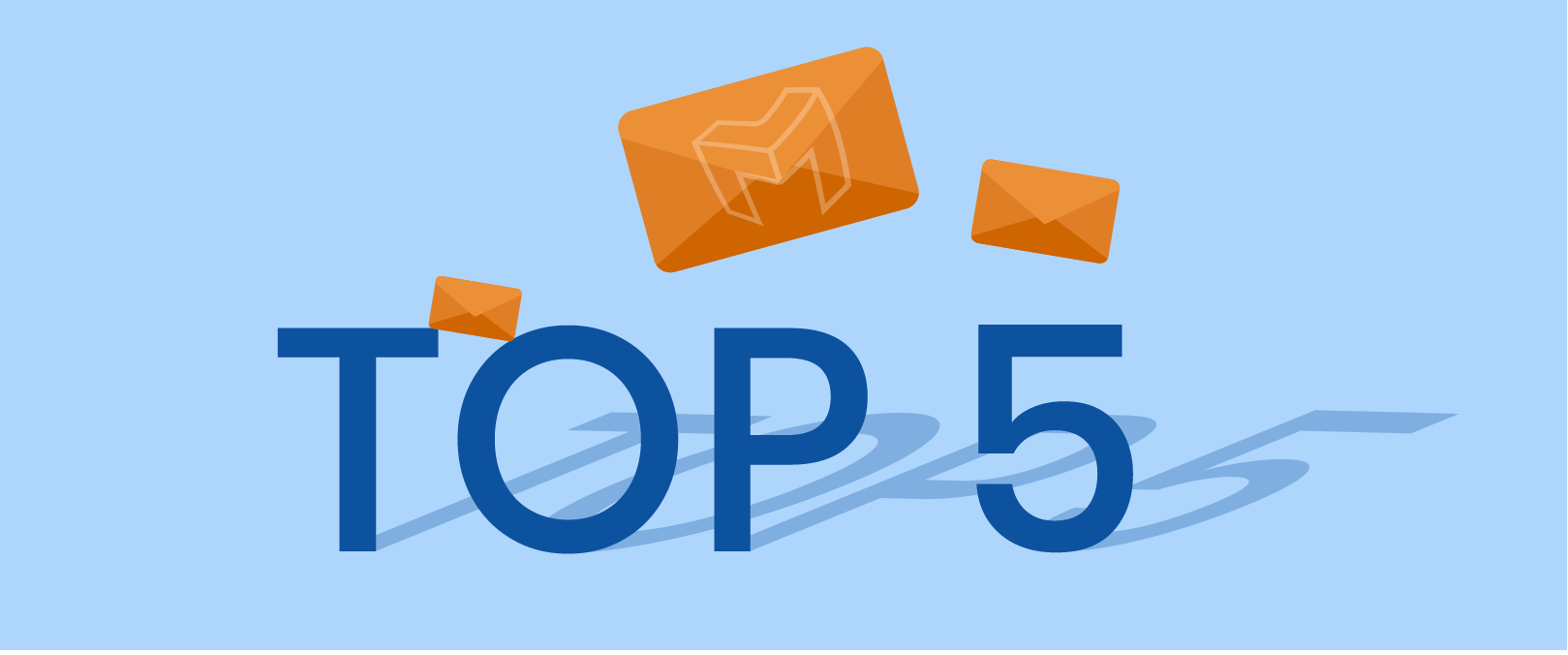 TOP 5 emailing best practices